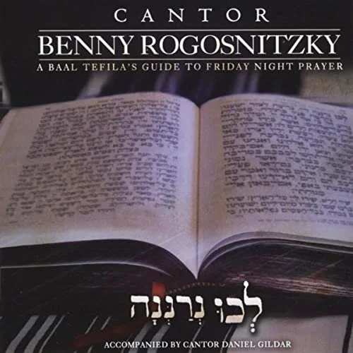 Cantor Benny Rogosnitzky Friday night prayer guide